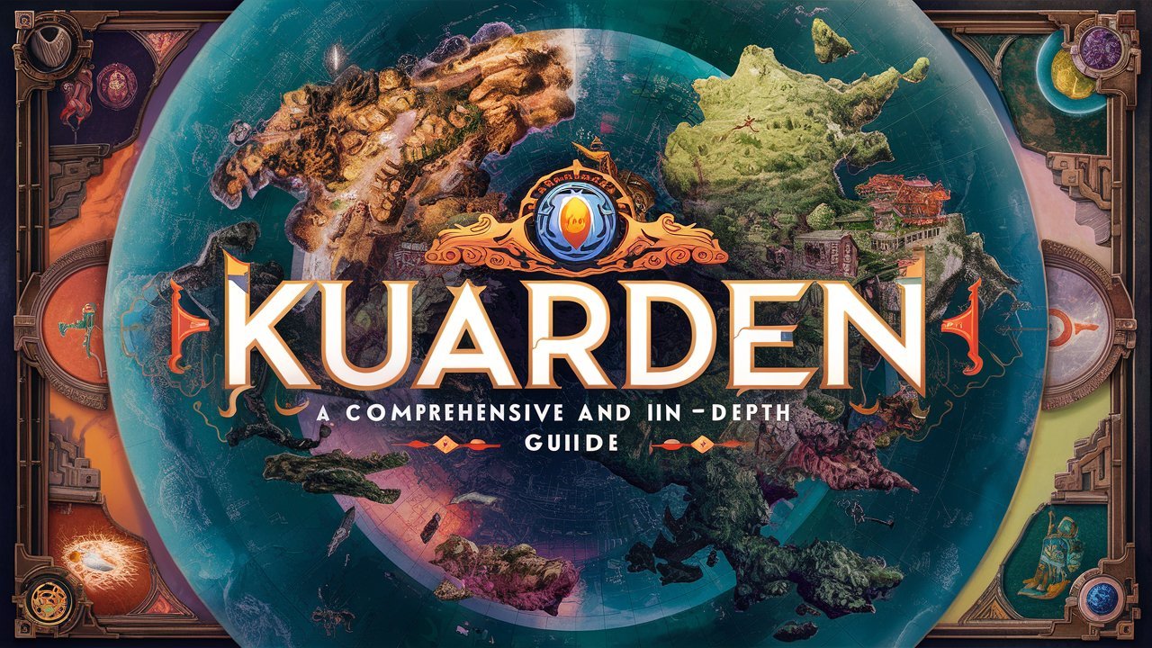 Kuarden: A Comprehensive and In-Depth Guide
